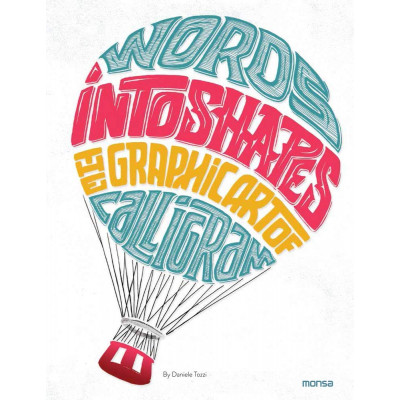 Words Into Shapes. The Graphic Art Of Calligram