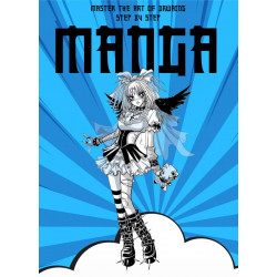 The Monster Book of Manga: Master the Art of Drawing Step-by-Step
