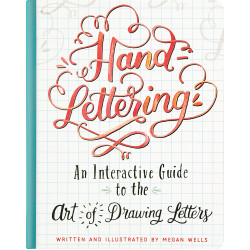 Hand-Lettering: An Interactive Guide to the Art of Drawing Letters