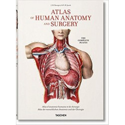Atlas of Human Anatomy and Surgery: The Complete Plates by J.M. Bourgery & N.H. Jacob