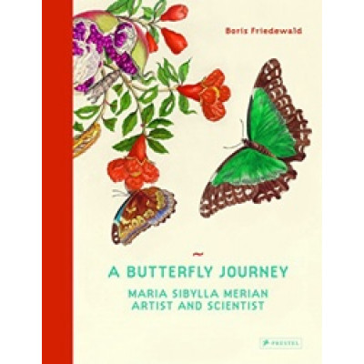 A Butterfly Journey: Maria Sibylla Merian - Artist and Scientist.