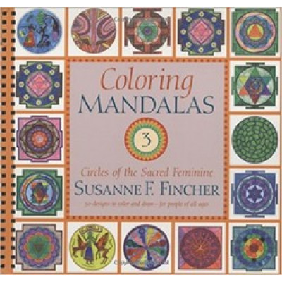 Coloring Mandalas 3: For Insight, Healing and Self Expression Coloring Mandalas 3: For Insight, Healing and Self Expression