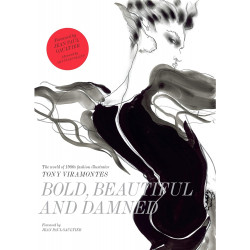 Bold, Beautiful and Damned: The World of 1980s Fashion Illustrator Tony Viramontes