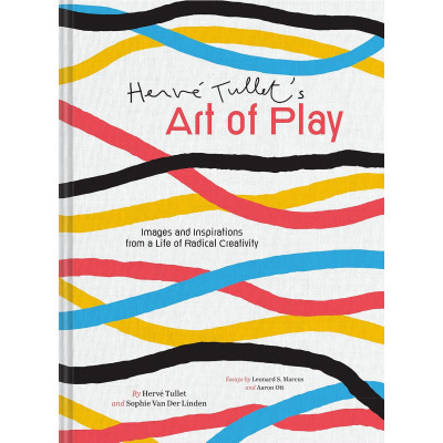 Herve Tullet's Art of Play: Images and Inspirations from a Life of Radical Creativity