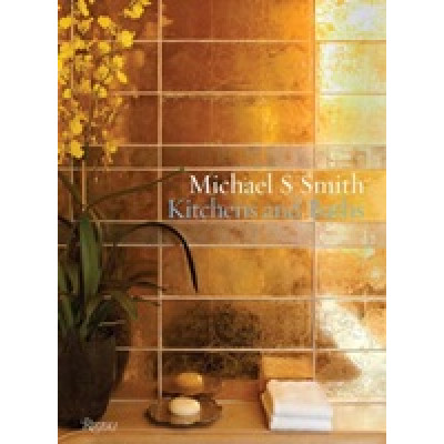 Michael S. Smith: Kitchens & Baths