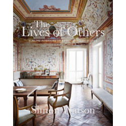 The Lives of Others: Sublime Interiors of Extraordinary People
