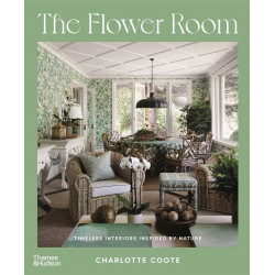 The Flower Room: Botanical Interiors for Contemporary Homes