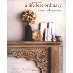 A Life Less Ordinary. Interiors and Inspirations