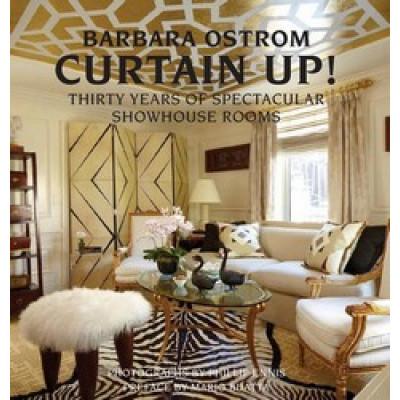 Curtain Up!: Thirty Years of Spectacular Showhouse Rooms