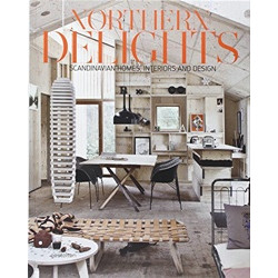 Northern Delights: Scandinavian Homes, Interiors and Design