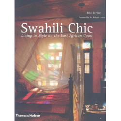 Swahili Chic. Living in Style on the East African Coast (Уценка)