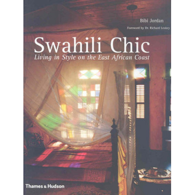 Swahili Chic. Living in Style on the East African Coast (Уценка)
