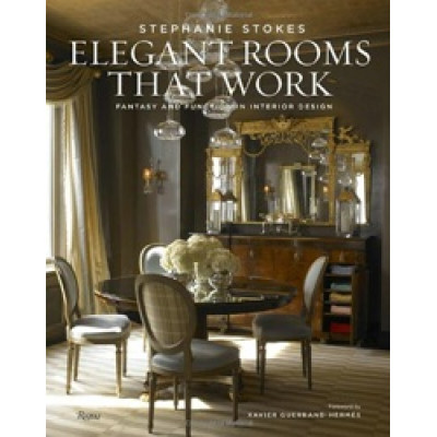 Elegant Rooms That Work: Fantasy and Function in Interior Design (Уценка)