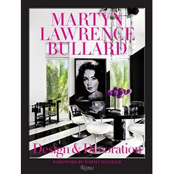 Martyn Lawrence Bullard: Design and Decoration (Уценка)