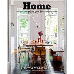 Home: the Best of the New York Times Home Section