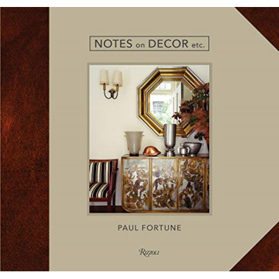 Paul Fortune: Notes On Decor Etc