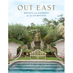 Out East: Houses and Gardens of the Hamptons