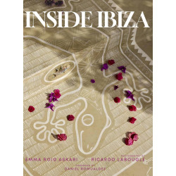 Inside Ibiza: A Balm for the Soul Inside Ibiza: A Balm for the Soul