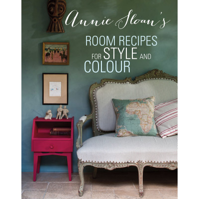 Annie Sloan's Room Recipes for Style and Colour Annie Sloan's Room Recipes for Style and Colour