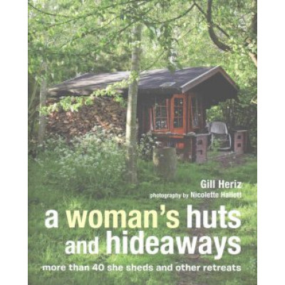 A Woman's Huts and Hideaways