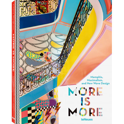 More is More: Memphis, Maximalism and New Wave Design More is More: Memphis, Maximalism and New Wave Design