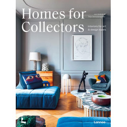 Homes for Collectors: Interiors of Art and Design Lovers