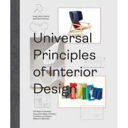 Universal Principles of Interior Design: 100 Ways to Develop Innovative Ideas, Enhance Usability, and Design Effective Solutions