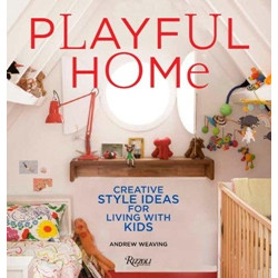 Playful Home: Creative Style Ideas for Living with Kids