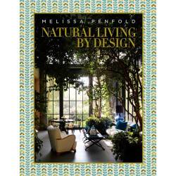 Natural Living by Design: Melissa Penfold Natural Living by Design: Melissa Penfold