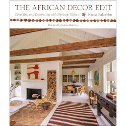 The African Decor Edit: Collecting and Decorating with Heritage Objects