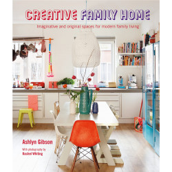 Creative Family Home: Imaginative and original spaces for modern living