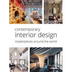 Contemporary Interior Design. Masterpieces around the World