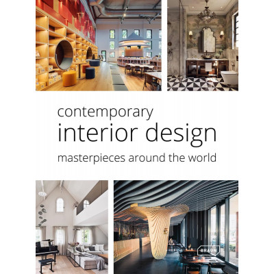 Contemporary Interior Design. Masterpieces around the World