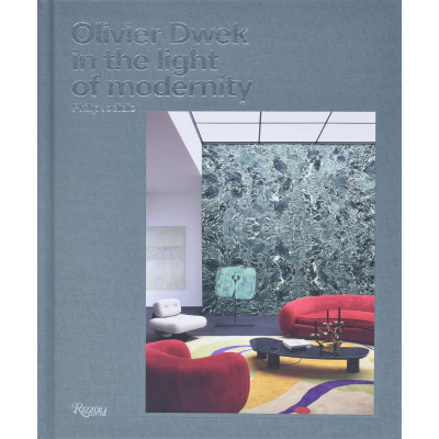 Olivier Dwek: In the Light of Modernity