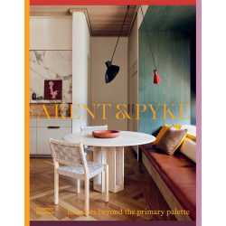 Arent & Pyke: Interiors Beyond the Primary Palette