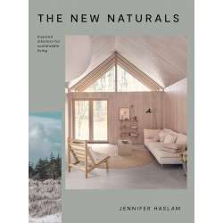 The New Naturals: Inspired Interiors for Sustainable