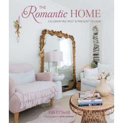 The Romantic Home: Celebrating past and present design