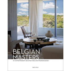 Belgian Masters: in Contemporary Architecture and Interior Design