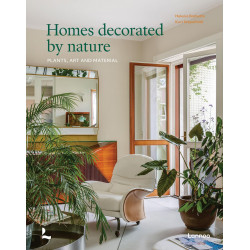 Homes Decorated by Nature: Plants, Art and Material