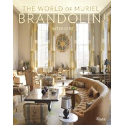 The World of Muriel Brandolini: Interiors