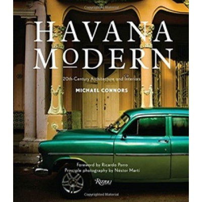 Havana Modern: 20th-century Architecture and Interiors