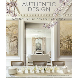 Authentic Design: Lauren Rottet and Rottet Studio