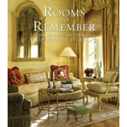 Rooms to Remember. The Classic Interiors of Suzanne Tucker