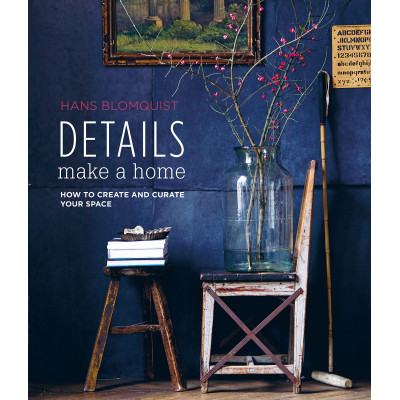 Details Make a Home: How to create and curate your space