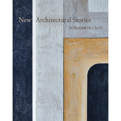 New Architectural Stories: By Bernard De Clerck