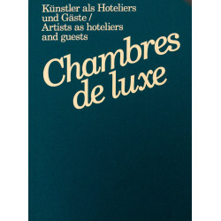 Chambres de luxe: Künstler als Hoteliers und Gäste