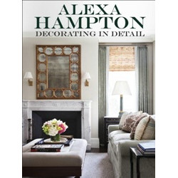 Alexa Hampton: Decorating in Detail