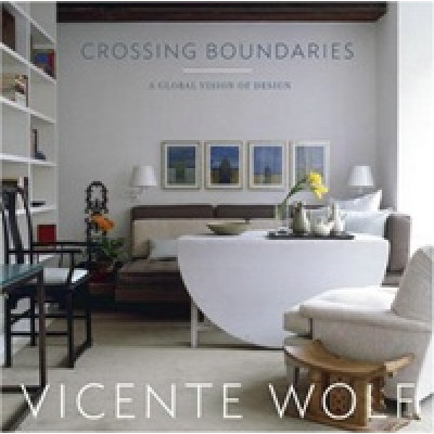 Vicente Wolf: Crossing Boundaries: A Global Vision of Design (Уценка)