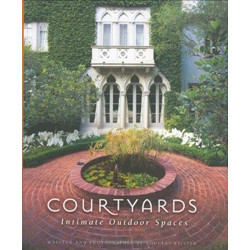 Courtyards: Intimate Outdoor Spaces