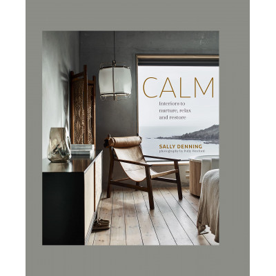 Calm: Interiors to nurture, relax and restore (Уценка)